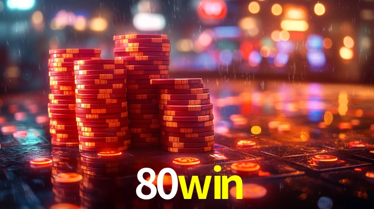Explore as vantagens do 80win: serviço profissional e confiabilidade